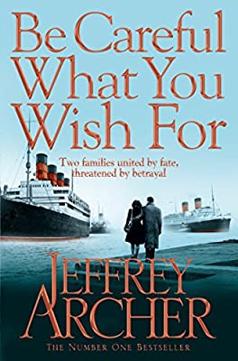 Be Careful What You Wish For (The Clifton Chronicles) by Archer, Jeffrey | Paperback |  Subject: Contemporary Fiction | Item Code:10284