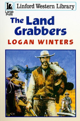 The Land Grabbers (Linford Western) by Winters, Logan | Subject:Action & Adventure