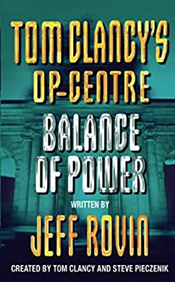 Balance of Power: Book 5 (Tom Clancy?s Op-Centre) by Rovin, Jeff | Paperback | Subject:Action & Adventure | Item: F3_C5_3568