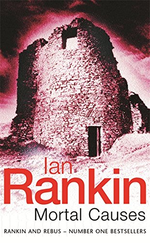 Mortal Causes: An Inspector Rebus Novel: 6 by Rankin, Ian | Subject:Literature & Fiction