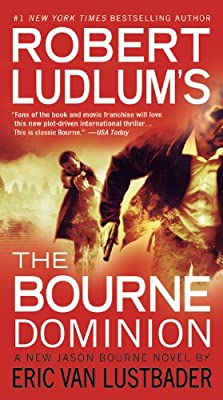 Robert Ludlum's (TM) The Bourne Dominion: 9 (Jason Bourne series (9))