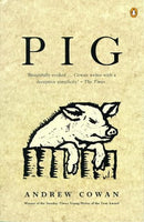 Pig by Cowan, Andrew | Subject:Literature & Fiction
