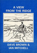 A View from the Ridge: Mountaineering Anecdotes in Scotland and America by Brown, Dave|Mitchell, Ian | Paperback | Subject:Biographies & Autobiographies | Item: FL_R1_G6_5382_120321_9780948153112