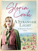 A Stranger Light (The Harvey Family Sagas) by Cook, Gloria | Paperback |  Subject: Contemporary Fiction | Item Code:9781788633383 | 3275