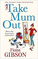 Take Mum Out by Gibson, Fiona | Paperback | Subject:Humour | Item: F3_B2_5514