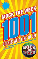 Mock the Week: 1001 Scenes We'd Like to See (Bello) by Patterson, Dan | Paperback |  Subject: Humour | Item Code:2554