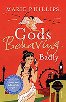 Gods Behaving Badly by Phillips, Marie | Paperback | Subject:Contemporary Fiction | Item: F3_C2_2705