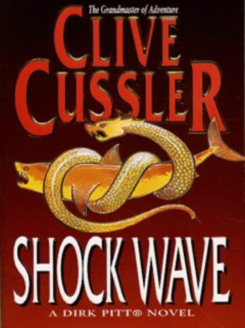 Shock Wave (A Dirk Pitt novel) by Cussler, Clive | Subject:Action & Adventure