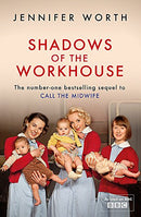 Shadows Of The Workhouse: The Drama Of Life In Postwar London by Worth, Jennifer | Subject:Biography
