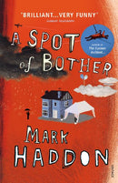 A Spot of Bother by Haddon, Mark | Subject:Literature & Fiction