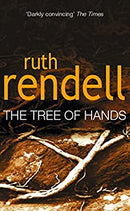 Tree Of Hands by Rendell, Ruth | Paperback |  Subject:Crime, Thriller & Mystery |  Item Code:9780099434702|F3|R1|I6|4074