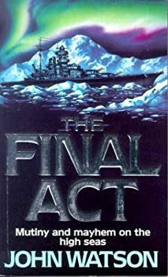 The Final Act by Watson, John | Paperback |  Subject: Action & Adventure | Item Code:R1|G1|2838