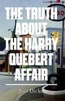 The Truth about the Harry Quebert Affair by Dicker, Joël | Hardcover |  Subject: Contemporary Fiction | Item Code:R1|H4|3331