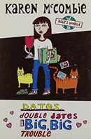 Dates, Double Dates and Big, Big Trouble: 2 (Ally's World) by McCombie, Karen | Paperback | Subject:Literature & Fiction | Item: F3_C1_2415