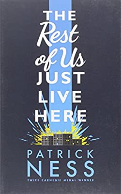 The Rest of Us Just Live Here by Ness, Patrick | Paperback |  Subject: Literature & Fiction | Item Code:R1|I3|3657