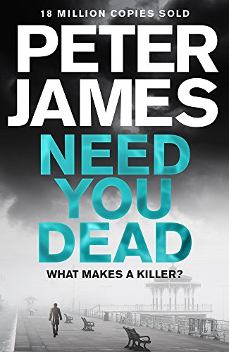 Need You Dead (Roy Grace) by James, Peter | Subject:Crime, Thriller & Mystery