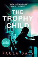 The Trophy Child by Daly, Paula | Hardcover |  Subject: Crime, Thriller & Mystery | Item Code:HB/189