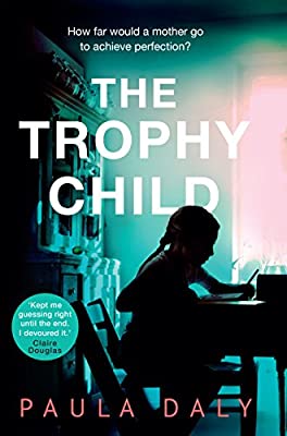 The Trophy Child by Daly, Paula | Hardcover |  Subject: Crime, Thriller & Mystery | Item Code:HB/189