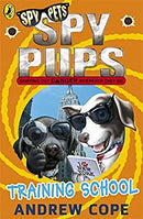 Spy Pups Training School: 6 by Cope, Andrew | Paperback |  Subject: Action & Adventure | Item Code:R1|G4|3064