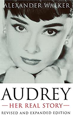 Audrey: Her Real Story by Walker, Alexander | Paperback |  Subject: Cinema & Broadcast | Item Code:R1|E6|2396