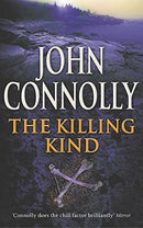 The Killing Kind: A Charlie Parker Thriller: 3 (Old Edition) by Connolly, John | Subject:Action & Adventure