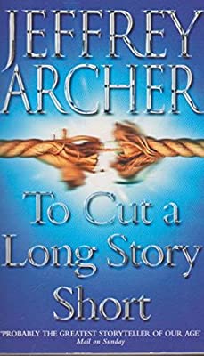 To Cut a Long Story Short by Archer, Jeffrey | Paperback |  Subject: Short Stories | Item Code:R1|C6|1481