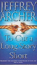 To Cut a Long Story Short by Archer, Jeffrey | Paperback |  Subject: Short Stories | Item Code:R1|F2|2577