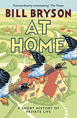 At Home: A Short History of Private Life (Bryson) by Bryson, Bill | Paperback |  Subject: History | Item Code:R1|D1|1624
