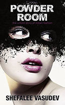 Powder Room : The Untold Story of Indian Fashion