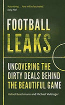 Football Leaks: The Dirty Deals Behind the Beautiful Game: 1 by Buschmann, Rafael | Paperback |  Subject: Biographies & Autobiographies | Item Code:R1|G2|2972
