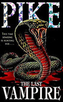 Last Vampire: 1: The Last Vampire by Pike, Christopher | Paperback | Subject:Horror & Ghost Stories | Item: F3_C3_2170