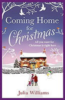 Coming Home For Christmas: All you want for Christmas is right here ... by Williams, Julia | Paperback | Subject:Contemporary Fiction | Item: F3_C4_3092