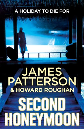 Second Honeymoon: Two FBI agents hunt a serial killer targeting newly-weds? by Patterson, James | Subject:Literature & Fiction