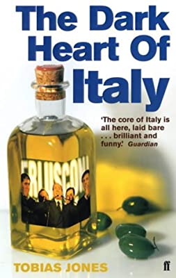 Dark Heart Of Italy by Jones, Tobias | Used Good | Paperback |  Subject: Politics | Item Code:2860