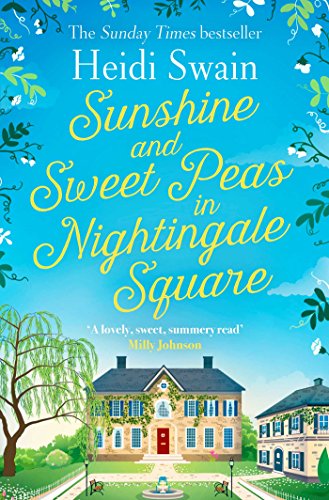 Sunshine and Sweet Peas in Nightingale Square by Swain, Heidi | Subject:Literature & Fiction