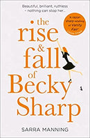 The Rise and Fall of Becky Sharp: ?A razor-sharp retelling of Vanity Fair? Louise O?Neill by Manning, Sarra | Paperback | Subject:Children's & Young Adult | Item: F3_C4_3111