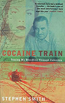 Cocaine Train: Tracing My Bloodline Through Colombia by Smith, Stephen | Paperback | Subject:Biographies & Autobiographies | Item: F3_C1_2157