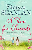 A Time For Friends by Scanlan, Patricia | Hardcover |  Subject: Contemporary Fiction | Item Code:HB/161