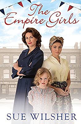 The Empire Girls: A heartbreaking family saga about love and friendship during 1950s Britain by Wilsher, Sue | Used Good | Paperback |  Subject: Contemporary Fiction | Item Code:3126
