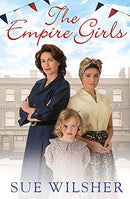 The Empire Girls: A gripping saga of family, love and friendship in the 1950s: A heartbreaking family saga about love and friendship in post-war Britain by Sue Wilsher | Subject:Fiction