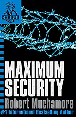 Maximum Security: Book 3 (CHERUB) by Muchamore, Robert | Paperback |  Subject: Crime & Thriller | Item Code:R1|I1|3711