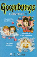Goosebumps Collection: "Girl Who Cried Monster", "Welcome to Camp Nightmare", "Ghost Next Door" No. 3 (Goosebumps - collections) by Stine, R. L. | Paperback |  Subject: Horror & Ghost Stories | Item Code:R1|C3|1151