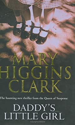 Daddy's Little Girl by Clark, Mary Higgins | Hardcover |  Subject: Action & Adventure | Item Code:R1|H6|3268