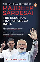 The Election That Changed India: With a New Prologue by Rajdeep Sardesai | Paperback |  Subject: Biographies, Diaries & True Accounts | Item Code:R1|G2|2926