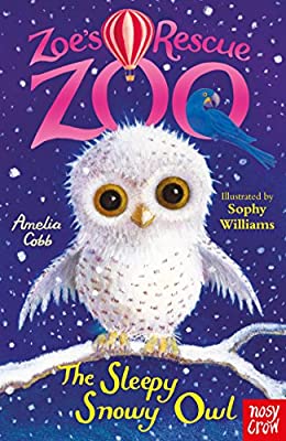 Zoe's Rescue Zoo: The Sleepy Snowy Owl by Cobb, Amelia | Paperback |  Subject: Action & Adventure | Item Code:CH | 255