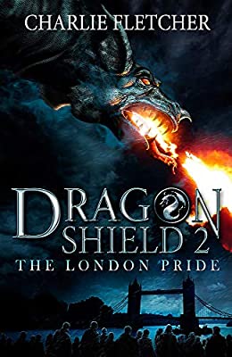 The London Pride: Book 2 (Dragon Shield)