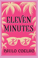 Eleven Minutes by Coelho, Paulo | Subject:Literature & Fiction