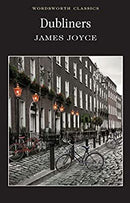 Dubliners (Wordsworth Classics) by James Joyce | Paperback |  Subject: Classic Fiction | Item Code:R1|C4|1207