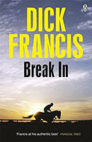 Break In (Dick Francis Novel) (Francis Thriller) by Francis, Dick | Paperback |  Subject: Crime, Thriller & Mystery | Item Code:10359