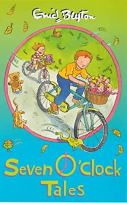 Seven o'Clock Tales (The O'Clock Tales) by Blyton, Enid | Paperback |  Subject: Literature & Fiction | Item Code:R1|H2|3789